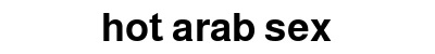 hot arab sex