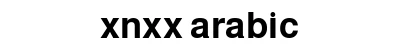 xnxx arabic