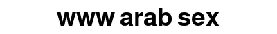 www arab sex